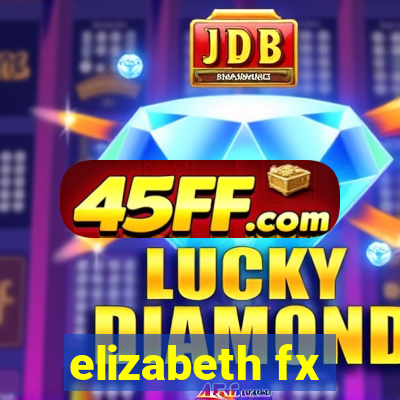 elizabeth fx